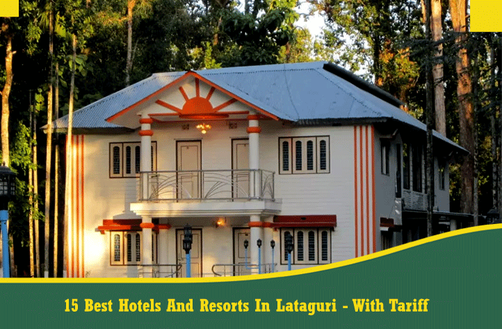 15 Best Hotels And Resorts In Lataguri For Budget Travelers- With Tariff