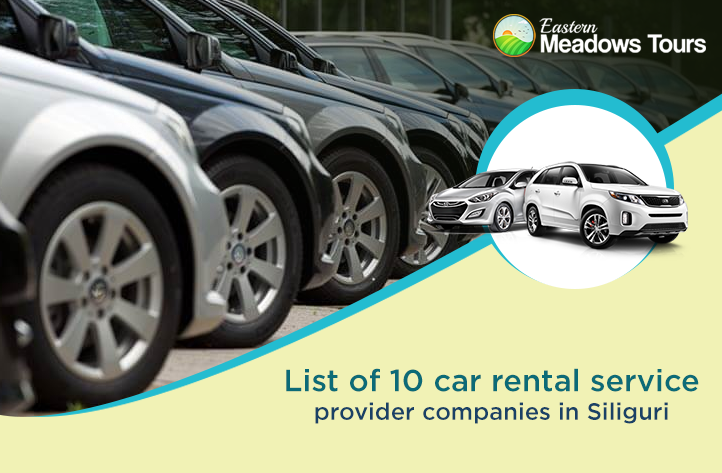 List of 10 car rental service provider companies in Siliguri