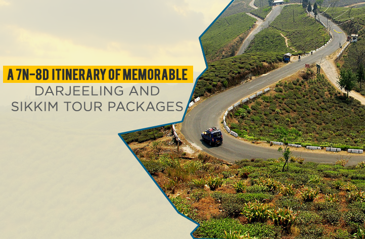 A 7N-8D Itinerary of memorable Darjeeling and Sikkim Tour Packages