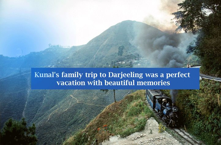 Kunal's family trip to Darjeeling in December was a perfect vacation with beautiful memories