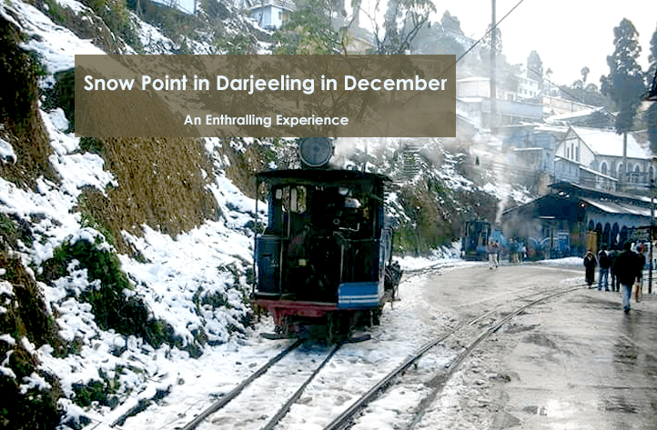 Snow Point in Darjeeling in December- An Enthralling Experience