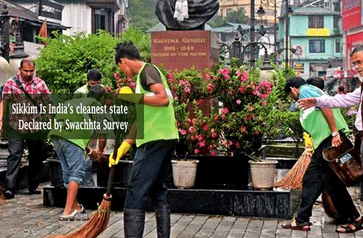 Sikkim Is India�s cleanest state � Declared by Swachhta Survey