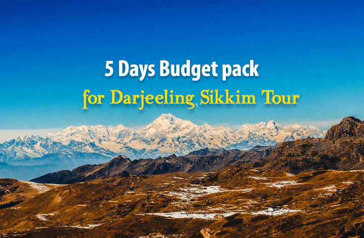 5 Days Budget pack for Darjeeling Sikkim Tour