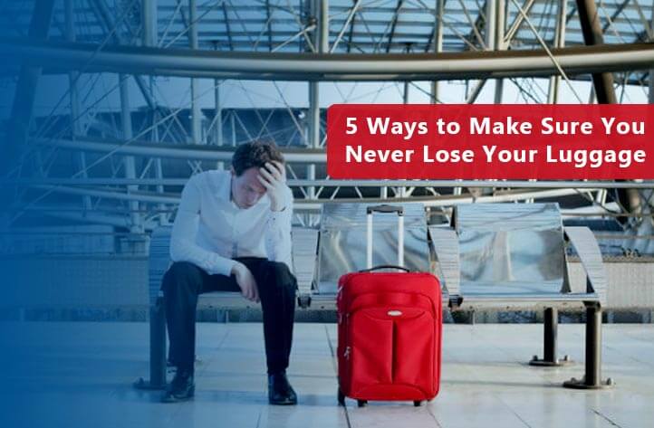 5 Ways to Make Sure You Never Lose Your Luggage