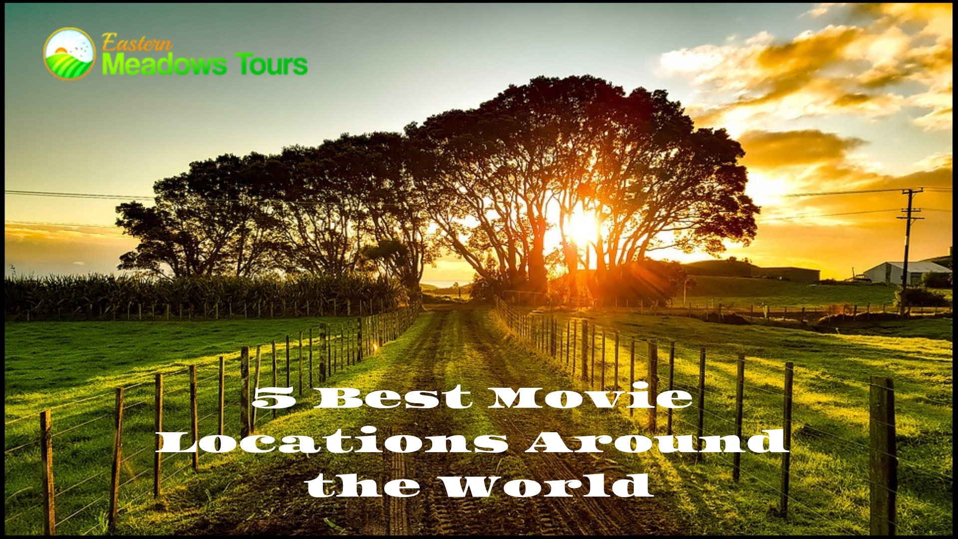 5 Best Movie Locations Around the World